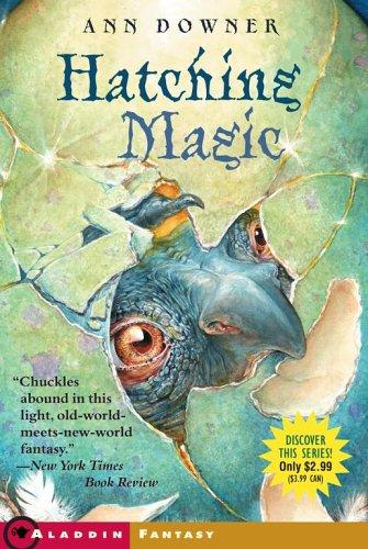 Ann Downer: Hatching Magic (Paperback, 2006, Aladdin)