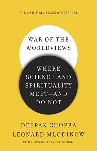 Leonard Mlodinow, Deepak Chopra M.D.: War of the Worldviews (Paperback, 2012, Harmony)