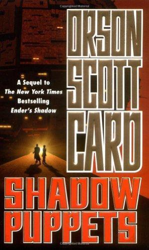 Orson Scott Card: Shadow Puppets (Ender's Shadow, #3) (2003, Tor Science Fiction)