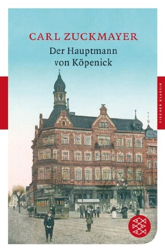 Carl Zuckmayer: Der Hauptmann von Köpenick (Paperback, 2008, Brand: Fischer Taschenbuch Vlg., FISCHER Taschenbuch)