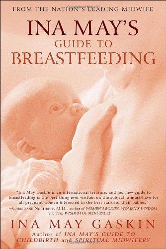 Ina May Gaskin: Ina May's guide to breastfeeding (2009, Bantam Books)