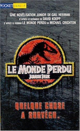 Michael Crichton, Gail Herman, David Koepp: Le monde perdu (Paperback, 1999, Pocket)