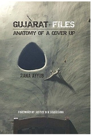 Rana Ayyub: Gujarat Files (Paperback, 2016, Independent)