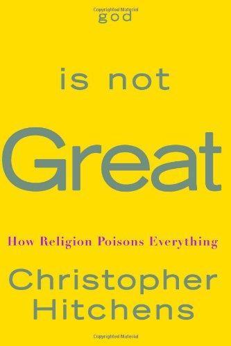 Christopher Hitchens: God is not great (2007, Twelve)