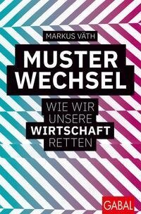 Markus Väth: Musterwechsel (Hardcover, Deutsch language, 2022, GABAL Verlag GmbH)