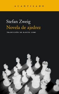 Stefan Zweig: Novela De Ajedrez / Chess Novel (Narrativa / Narrative) (Paperback, Spanish language, 2001, Acantilado)