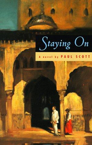 Paul Scott: Staying on (1998, University of Chicago Press)