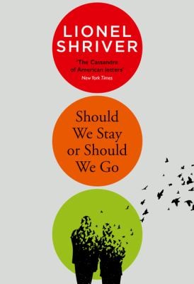Lionel Shriver: Should We Stay or Should We Go (2021, HarperCollins Publishers Limited)