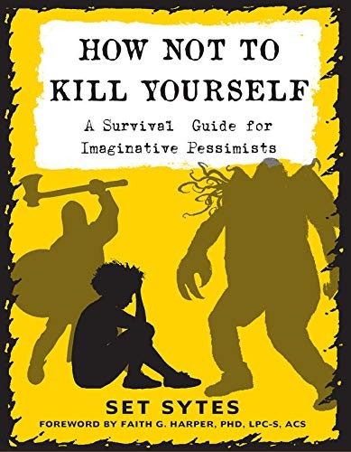 Set Sytes: How Not to Kill Yourself (Paperback, 2018, Microcosm Publishing)