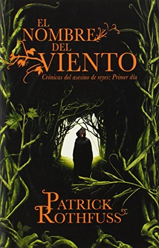 Patrick Rothfuss: El nombre del viento: Cronicas del asesino de reyes: Primer dia (Spanish Edition) (2013, Vintage Espanol)