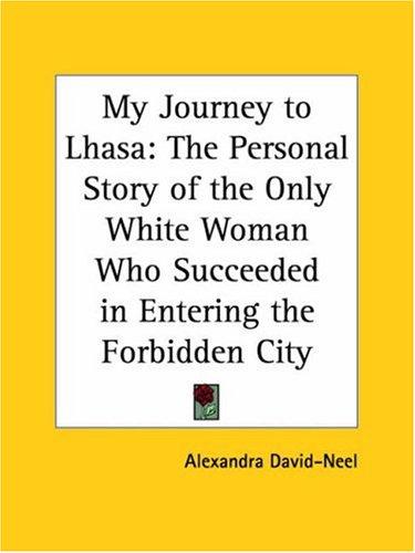 Alexandra David-Néel: My Journey to Lhasa (Paperback, 2003, Kessinger Publishing)