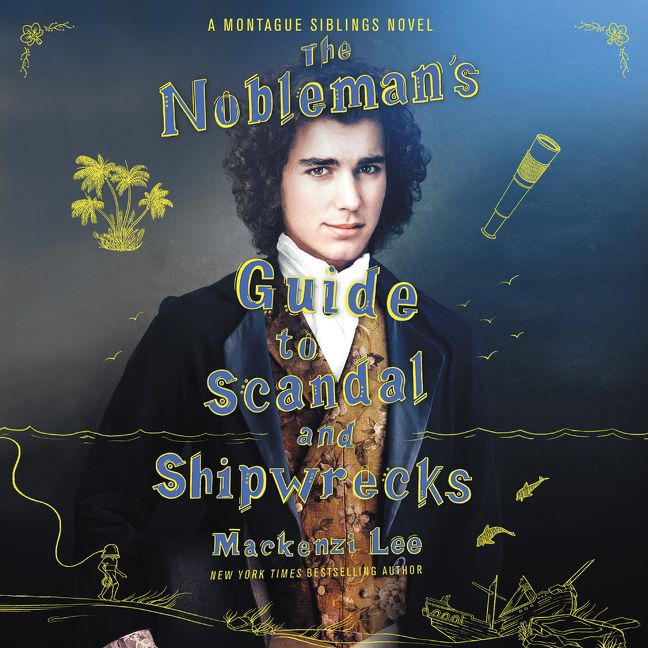 Mackenzi Lee: Nobleman's Guide to Scandal and Shipwrecks (AudiobookFormat)