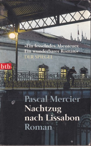 Pascal Mercier: Nachtzug nach Lissabon (German language, 2006, btb)