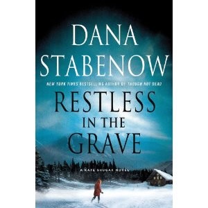 Dana Stabenow: Restless in the grave (2012, Minotaur Books)