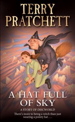 Terry Pratchett, Paul Kidby: A Hat Full Of Sky A Story Of Discworld (2010, Corgi Books)
