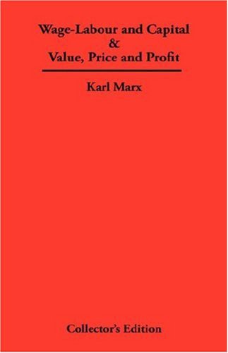 Karl Marx: Wage-Labour and Capital & Value, Price and Profit (Hardcover, 2006, Synergy International of the Americas, Ltd)