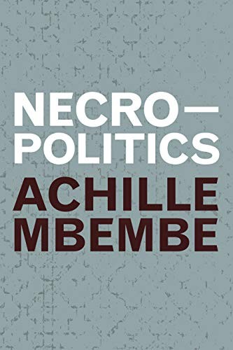 Achille Mbembe: Necropolitics (Hardcover, 2019, Duke University Press Books)