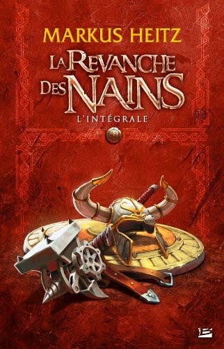 Markus Heitz: La revanche des nains (Paperback, French language, 2012, Bragelonne)