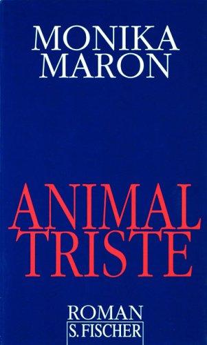 Monika Maron: Animal triste (German language, 1996, S. Fischer)