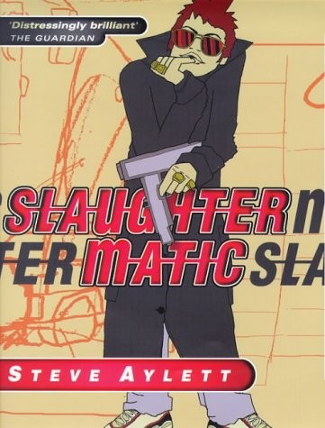 Steve AYLETT: Slaughtermatic (Hardcover, 1998, Phoenix House)