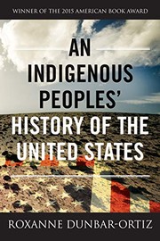 Roxanne Dunbar-Ortiz: An Indigenous Peoples' History of the United States (ReVisioning American History) (2015, Beacon Press)