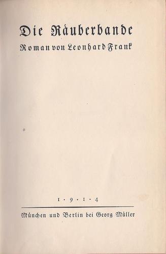 Leonhard Frank: Die Räuberbande (German language, 1914, Georg Müller)