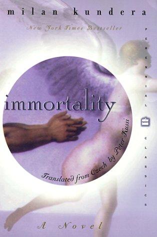 Milan Kundera: Immortality (Perennial Classics) (Paperback, 1999, Harper Perennial Modern Classics)
