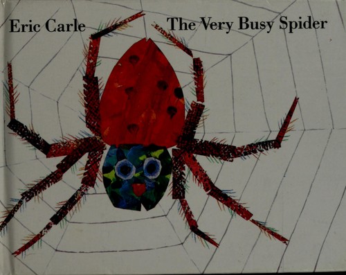 Eric Carle: The Very Busy Spider (1989, Philomel Books)