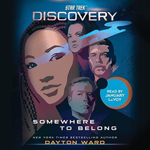 Dayton Ward: Star Trek: Discovery: Somewhere to Belong (AudiobookFormat, 2023, Simon & Schuster Audio)