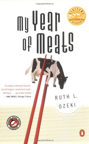 Ruth Ozeki: My Year of Meats (1998, Viking Press)