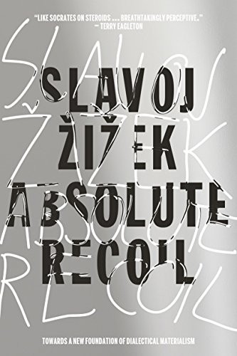 Slavoj Zizek: Absolute Recoil (Paperback, 2015, Verso)
