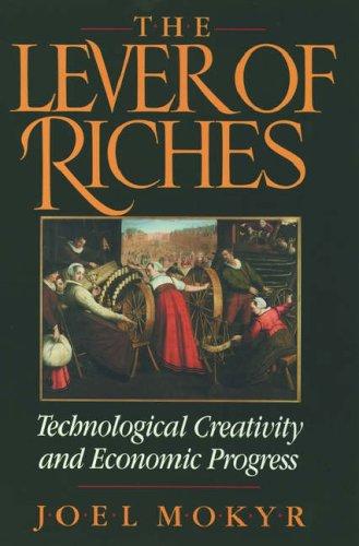 Joel Mokyr: The Lever of Riches (1992, Oxford University Press, USA)