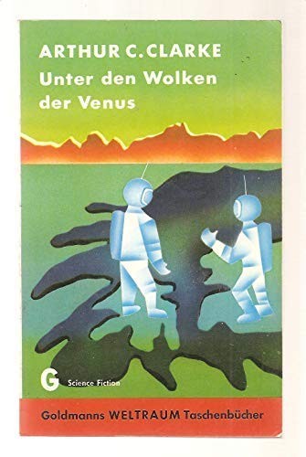 Arthur C. Clarke: Unter den Wolken der Venus (Paperback, German language, 1983, Wilhelm Goldmann Verlag)