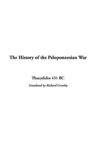Thucydides: The History of the Peloponnesian War (Paperback, 2003, IndyPublish.com)