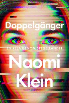 Naomi Klein: Doppelgänger (Hardcover, Swedish language, 2023, Ordfront)