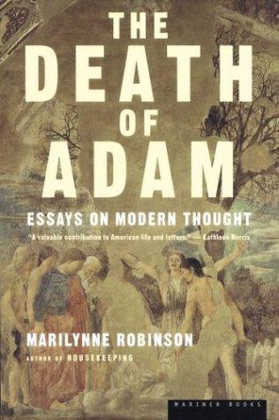 Marilynne Robinson: The Death of Adam (2000, Mariner Books)
