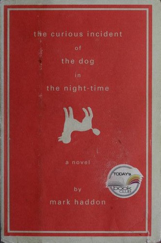 Mark Haddon: The curious incident of the dog in the night-time (2003, Doubleday)
