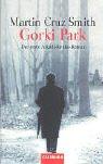 Martin Cruz Smith: Gorki Park. Der erste Arkadi- Renko- Roman. (German language, 2000, Goldmann)