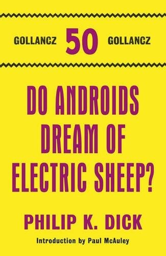 Philip K. Dick: Do Androids Dream of Electric Sheep? (Hardcover, 2011, Gollancz)