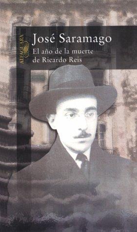 José Saramago: El ano de la muerte de Ricardo Reis (Alfaguara) (Paperback, Spanish language, 1997, Aguilar)