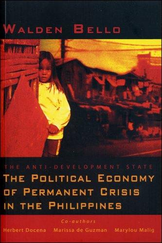 Walden Bello, WALDEN BELLO, Herbert Docena, Marissa de Guzman, Mary Lou Malig: The Anti-Development State (Paperback, 2006, Zed Books)