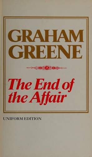 Graham Greene: The end of the affair (1982, Viking Press)