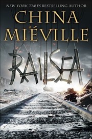 China Miéville: Railsea (2012, Del Rey/Ballantine Books)