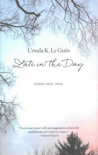 Ursula K. Le Guin: Late in The Day (2015)