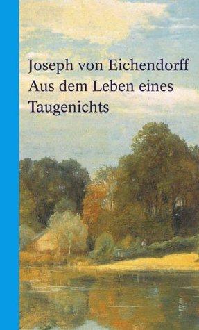 Joseph von Eichendorff: Aus dem Leben eines Taugenichts. (Paperback, German language, 2000, Patmos)