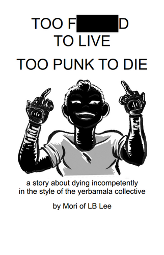 Mori of LB Lee: TOO F____D TO LIVE TOO PUNK TO DIE (EBook, 2023)