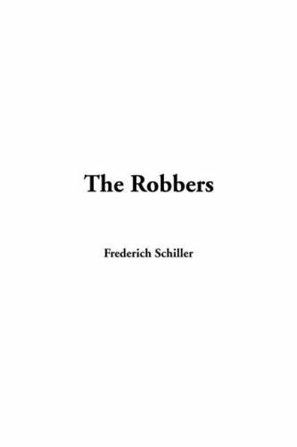 Friedrich Schiller: The Robbers (2004, IndyPublish.com)