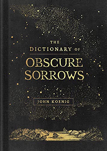 John Koenig: Dictionary of Obscure Sorrows (2021, Simon & Schuster, Limited)