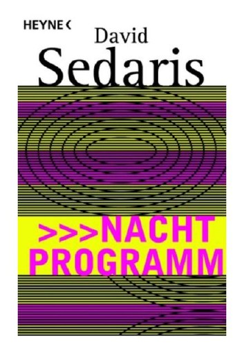 David Sedaris, David Sedaris: Nacht Programm (German language, 2004, Heyne)