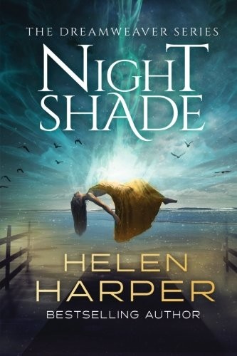 Helen Harper: Night Shade (Dreamweaver) (Volume 1) (2015, CreateSpace Independent Publishing Platform)